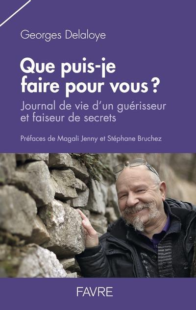 Que puis-je faire pour vous ? Journal de vie d'un guérisseur et faiseur de secrets