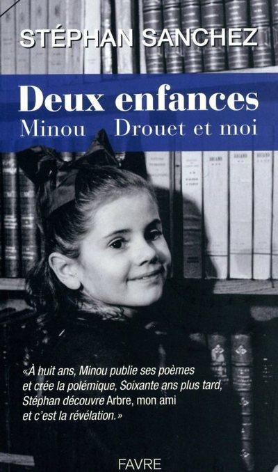 Deux enfances. Minou Drouet et moi