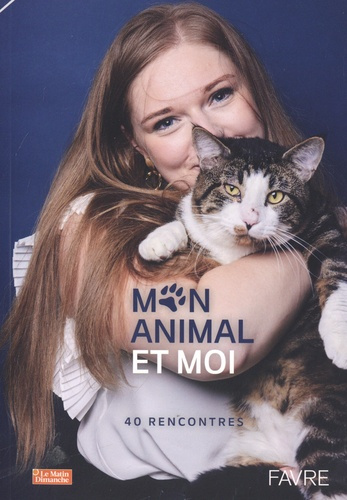 Mon animal et moi. 40 rencontres