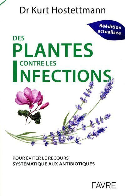 Plantes contre les infections. Pour éviter le recours systématique aux antibiotiques