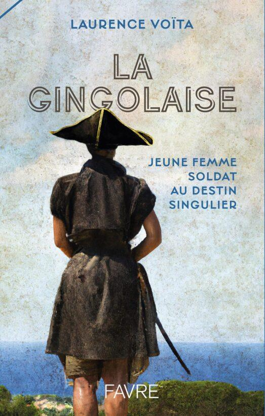 La Gingolaise. Jeune femme soldat au destin singulier