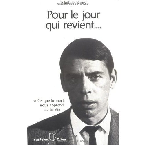 POUR LE JOUR QUI REVIENT..