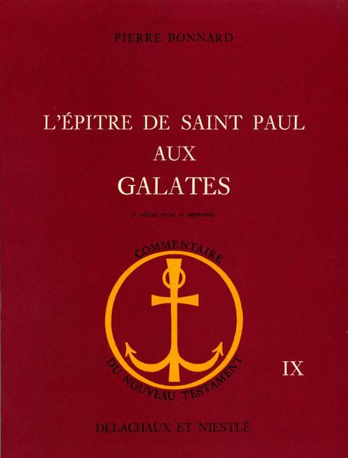 EPITRE DE SAINT PAUL AUX GALATES. 2e édition revue et augmentée