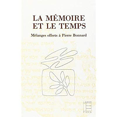 LA MEMOIRE ET LE TEMPS - MELANGES OFFERTS A PIERRE BONNARD