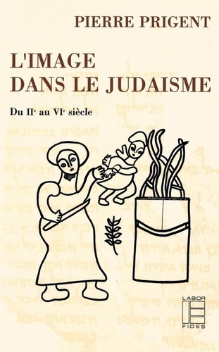 L'image dans le judaïsme. Du IIe au VIe siècles