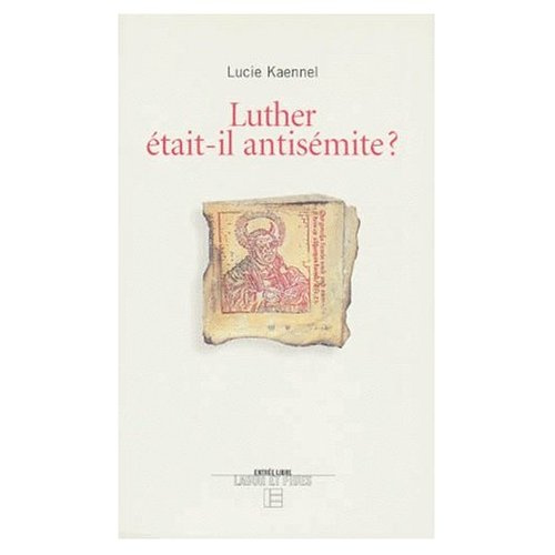 LUTHER ETAIT-IL ANTISEMITE ?