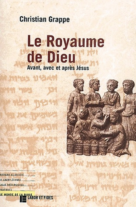 Le royaume de Dieu. Avant, avec et après Jésus