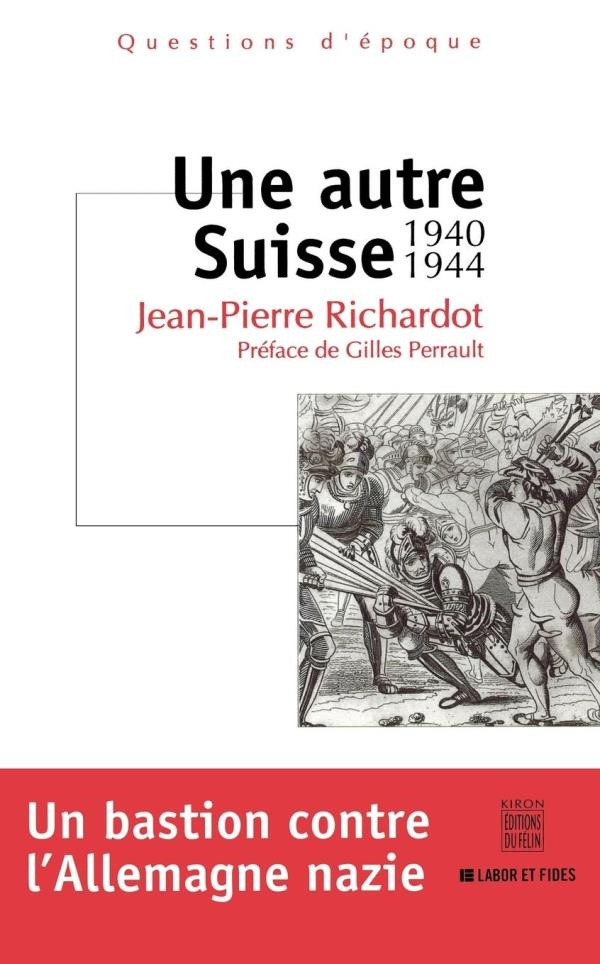 Une autre Suisse 1940-1944