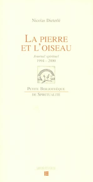 La pierre et l'oiseau. Journal spirituel 1994-2000