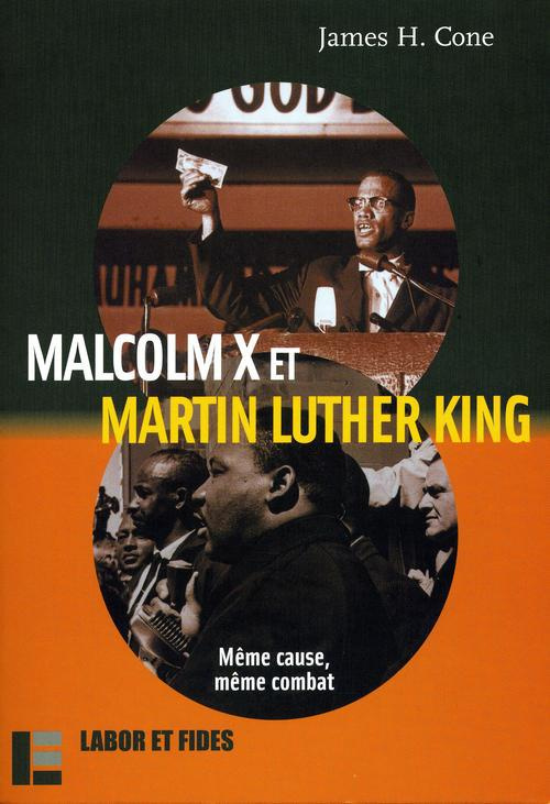 Malcolm X et Martin Luther King. Même cause, même combat