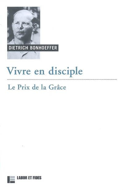 Vivre en disciple. Le prix de la grâce
