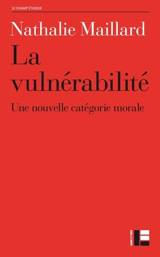 La vulnérabilité. Une nouvelle catégorie morale ?