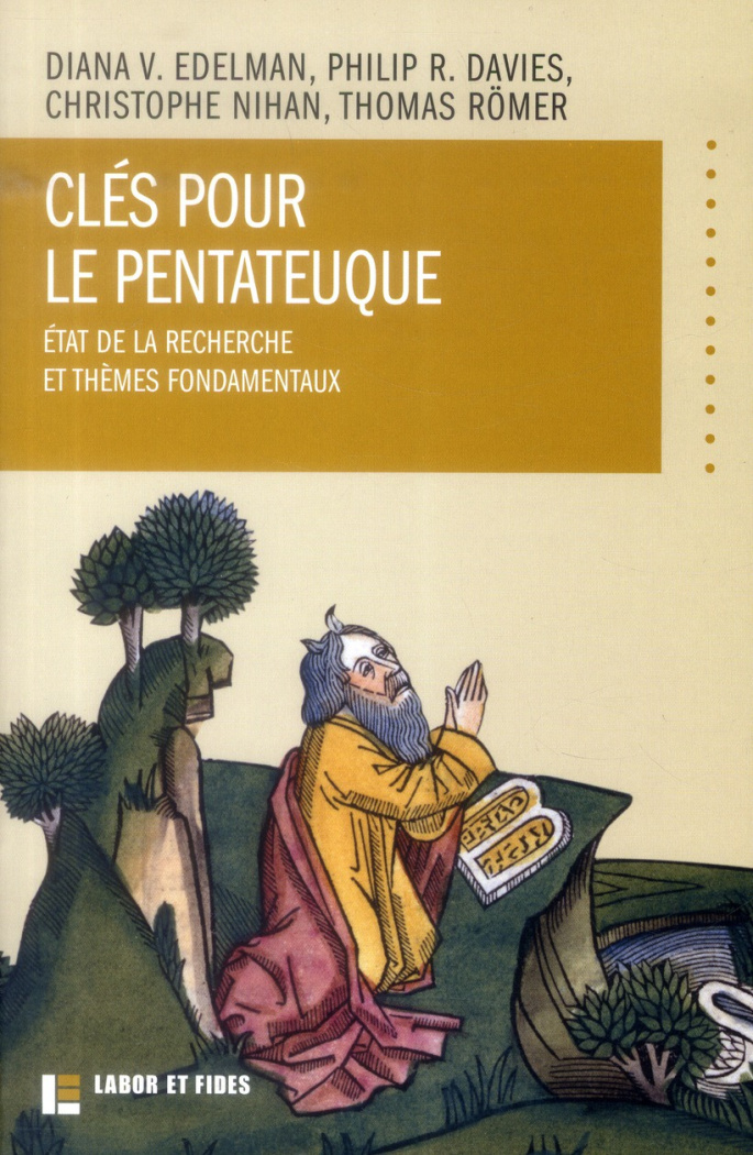 Clés pour le Pentateuque. Etat de la recherche et thèmes fondamentaux