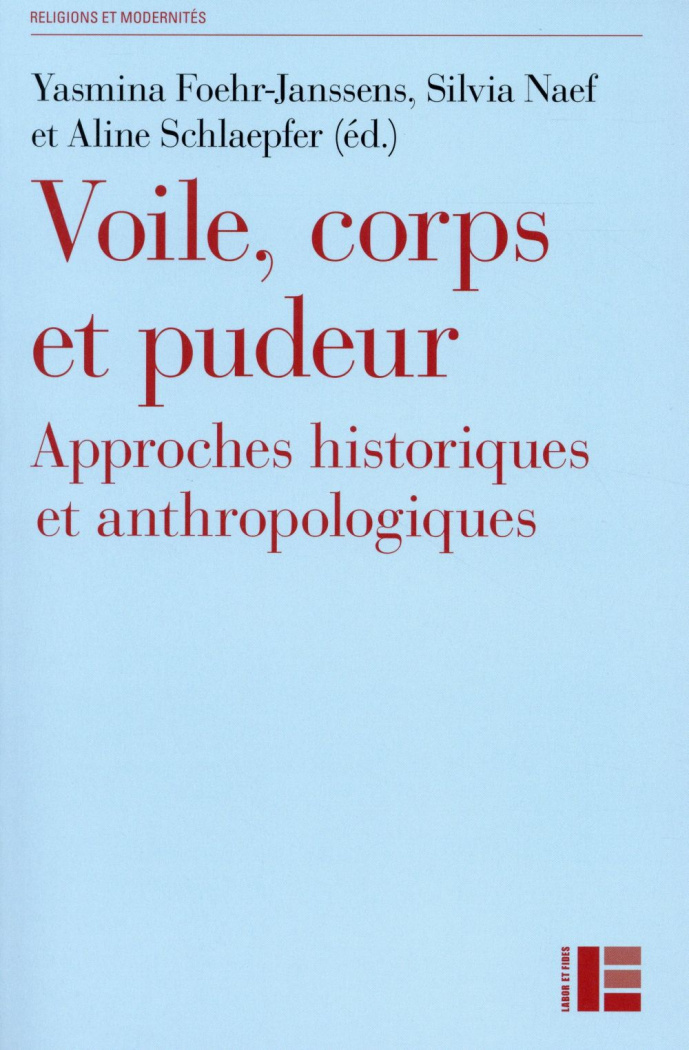 Voile, corps et pudeur : approches historiques et anthropologiques