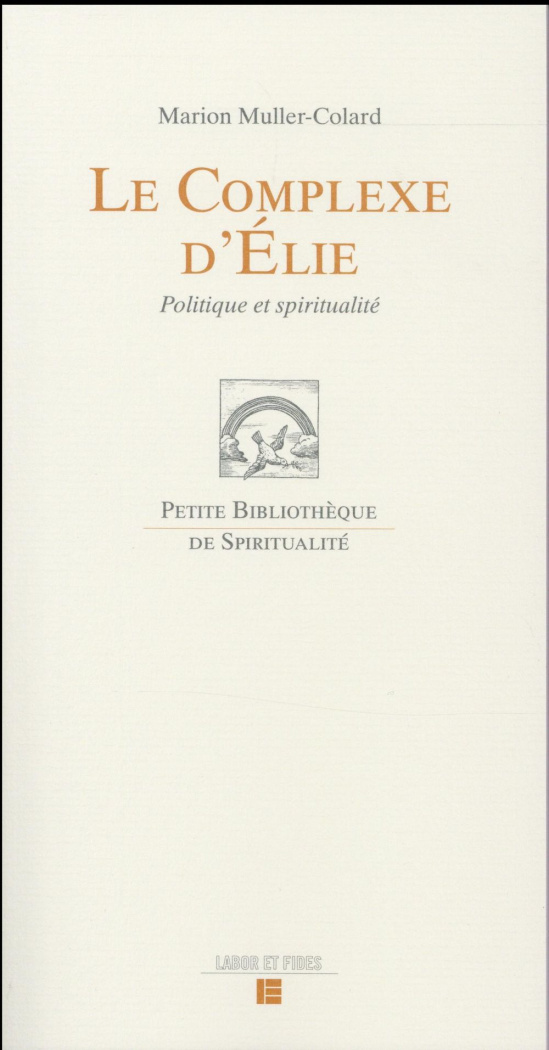 Le complexe d'Elie. Politique et spiritualité
