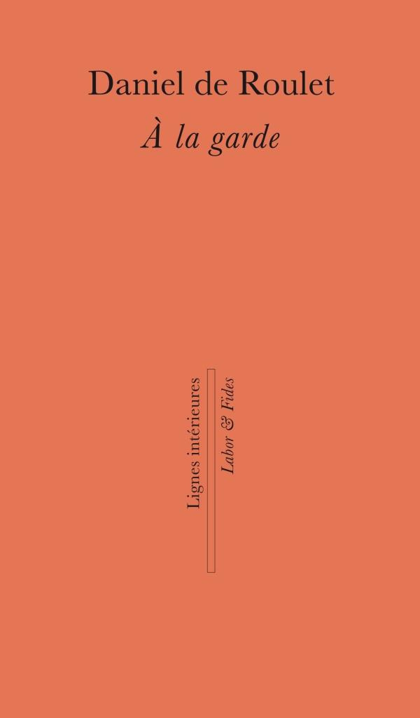 A la garde. Lettre à mon père pasteur