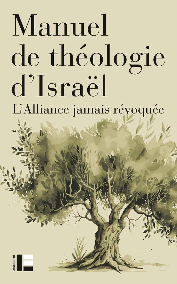 Manuel de théologie d'Israël. L'alliance jamais révoquée