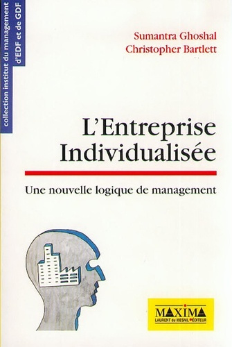 L'ENTREPRISE INDIVIDUALISEE. Une nouvelle logique de management