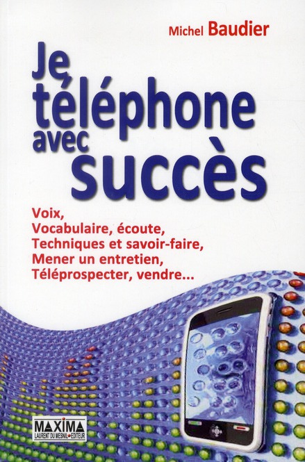 Je téléphone avec succès. Voix, vocabulaire, écoute, Techniques et savoir-faire, Mener un entretien,