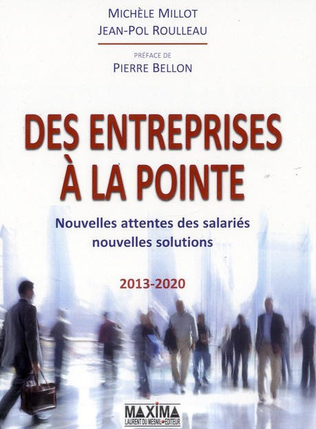 Des entreprises à la pointe. Nouvelles attentes des salariés, nouvelles solutions