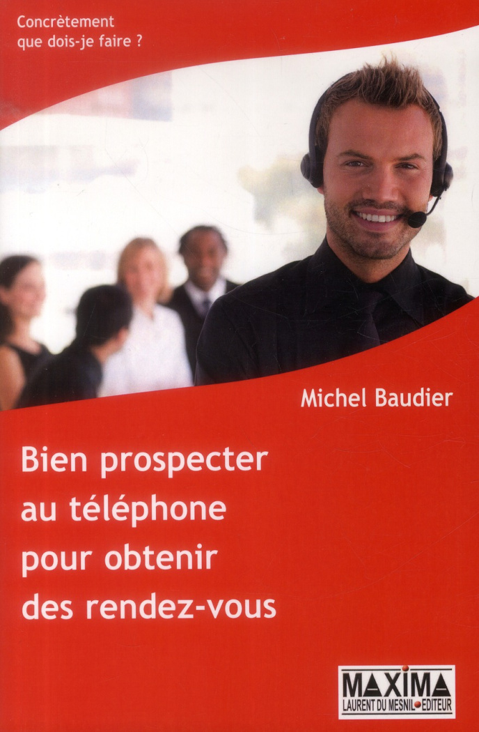 Bien prospecter au téléphone pour obtenir des rendez-vous