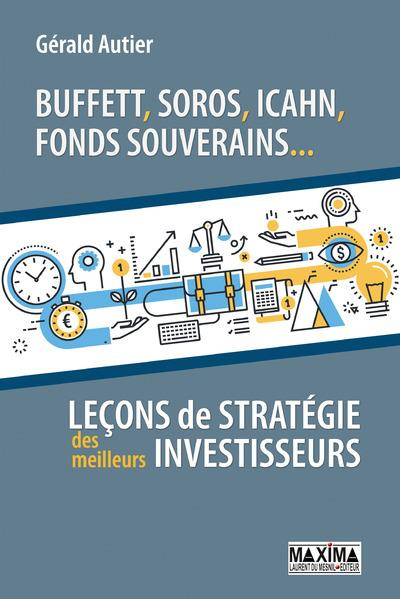 Buffet, Soros, Icahn, Fonds souverains... Leçons de stratégie des meilleurs investisseurs