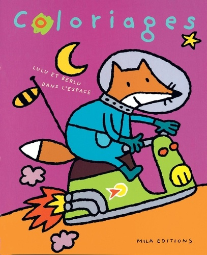 Lulu et Berlu dans l'espace. Coloriages
