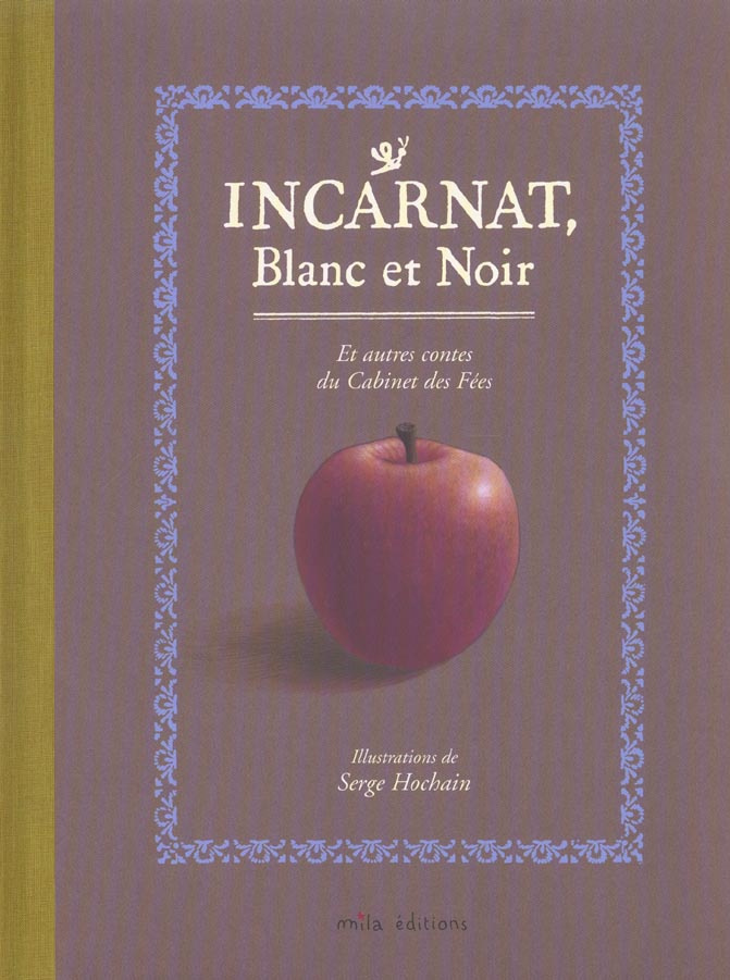 Incarnat, blanc et noir et autres contes du Cabinet des Fées