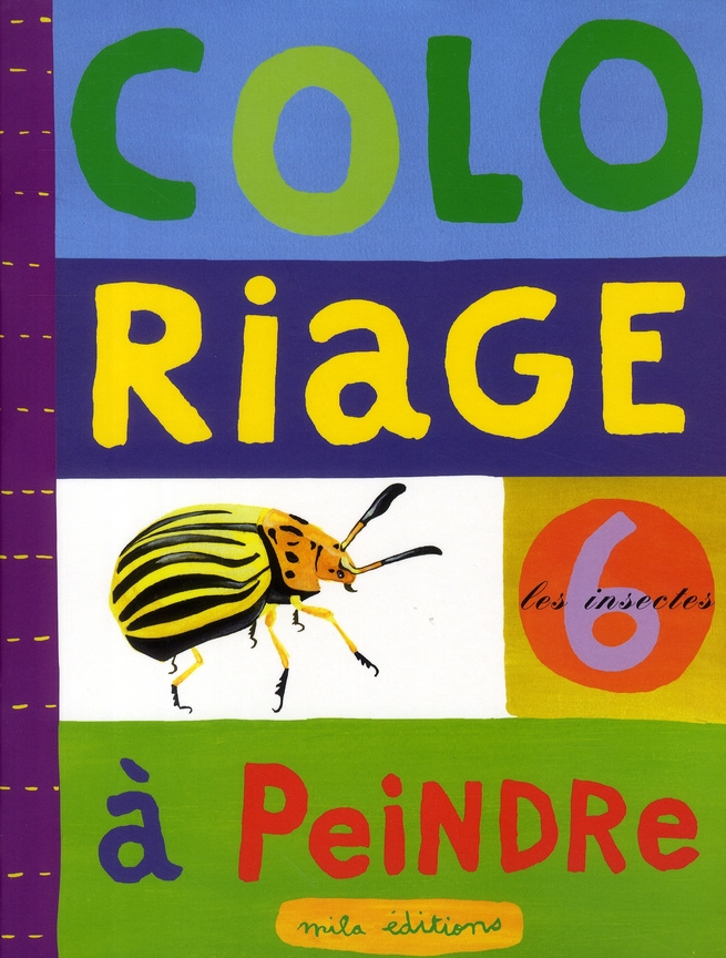 Les insectes. Je colorie et je peins