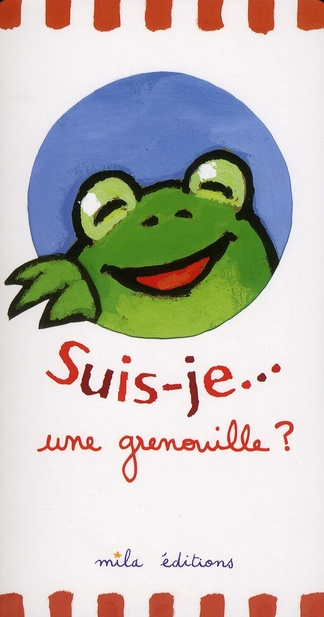 Suis-je... une grenouille ?
