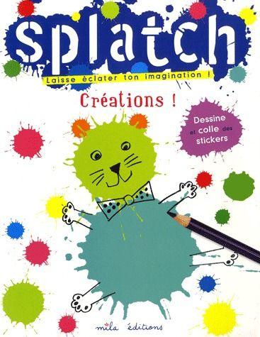 Splatch. Créations !