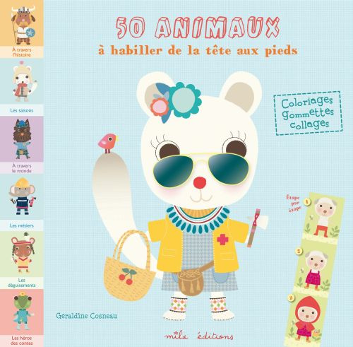 50 animaux à habiller de la tête aux pieds. Coloriage, gommettes, collages