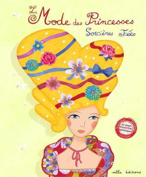 La Mode des Princesses. Fées et Sorcières