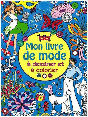 Mon livre de mode à dessiner et à colorier