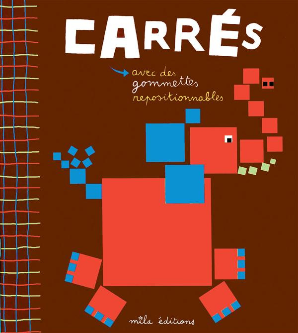 Carrés. Avec des gommettes repositionnables