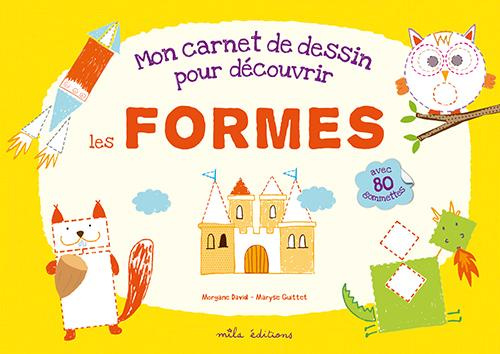 Mon carnet de dessin pour découvrir les formes