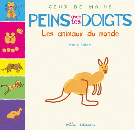 Peins avec tes doigts. Les animaux du monde