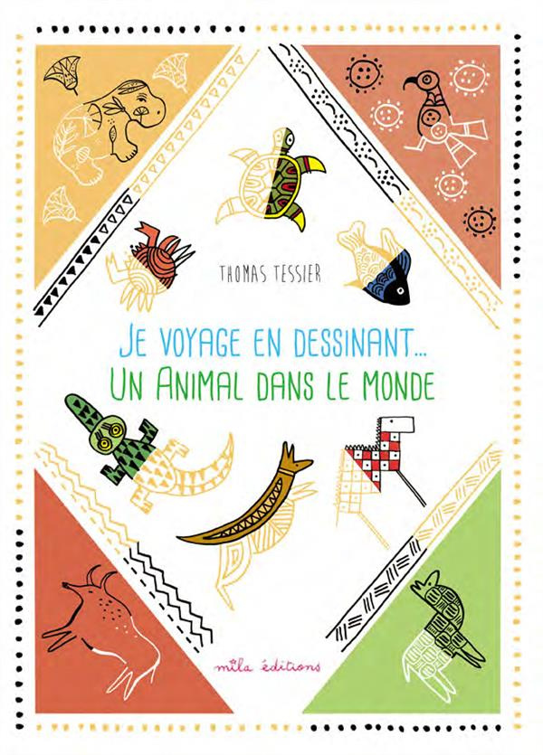 Je voyage en dessinant... Les animaux autour du monde