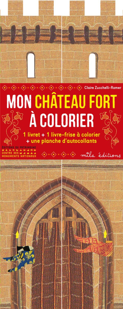 Mon château fort à colorier. Avec 1 livret, 1 livre-frise à colorier et 1 planche d'autocollants