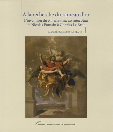 A la recherche du rameau d'or. L'invention du Ravissement de saint Paul de Nicolas Poussin à Charles