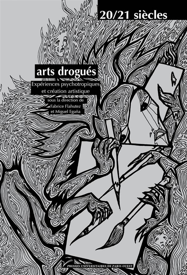 Arts drogués. Expériences psychotropiques et création artistique