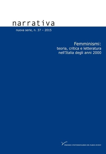 Narrativa N° 37 : Femminismi : teoria, critica e letteratura nell'Italia degli anni 2000