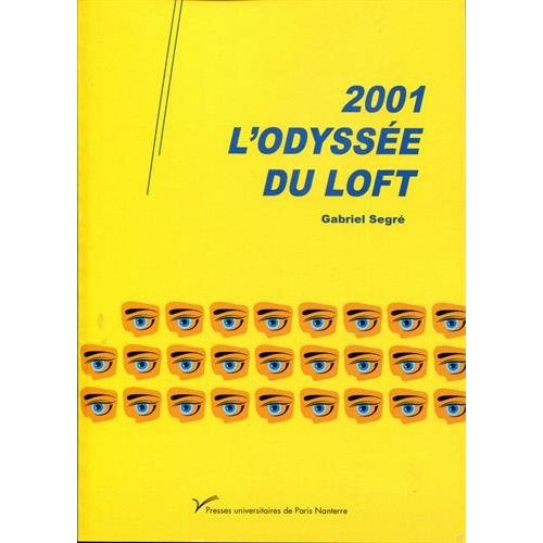 2001, l'odyssée du Loft