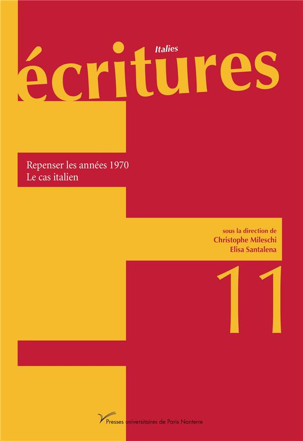 Ecritures N° 11 : Repenser les années 1970. Le cas italien