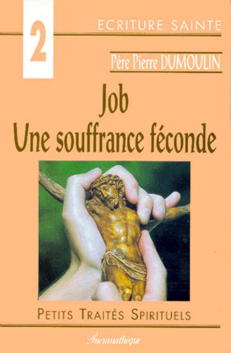 JOB. Une souffrance féconde