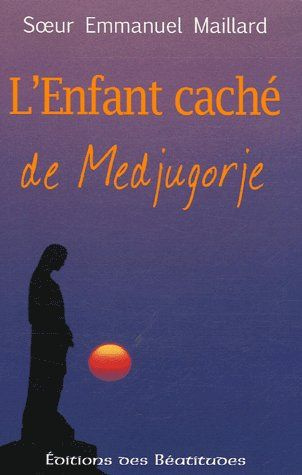 L'Enfant caché de Medjugorje