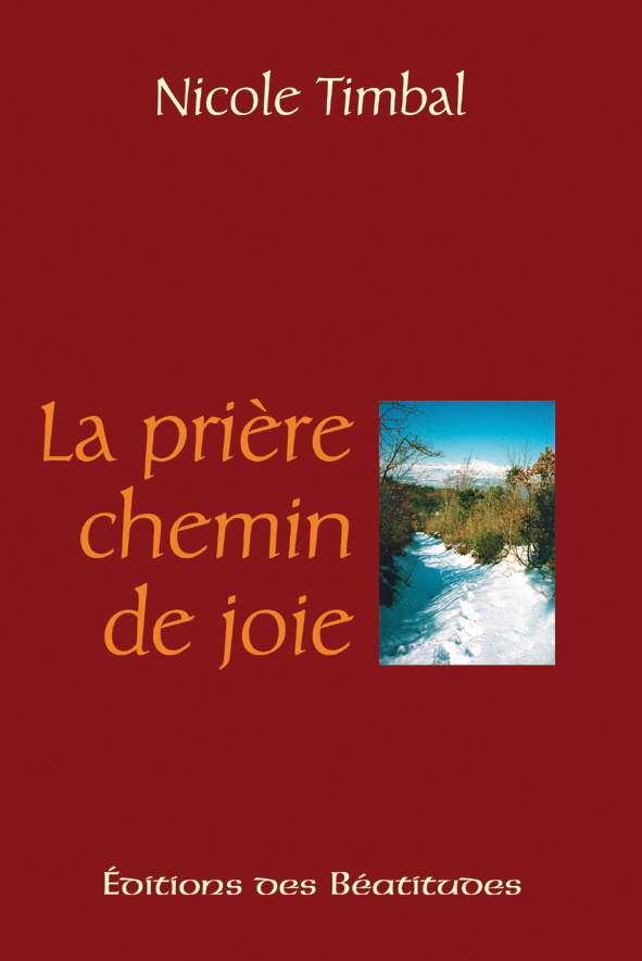 La prière. Chemin de la joie