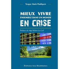 Mieux vivre ensemble dans un monde en crise. Précis de Doctrine sociale catholique