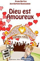 Dieu est amoureux. De vous, de toi, de chacun de nous
