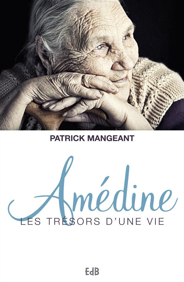 Amédine. Les trésors d'une vie